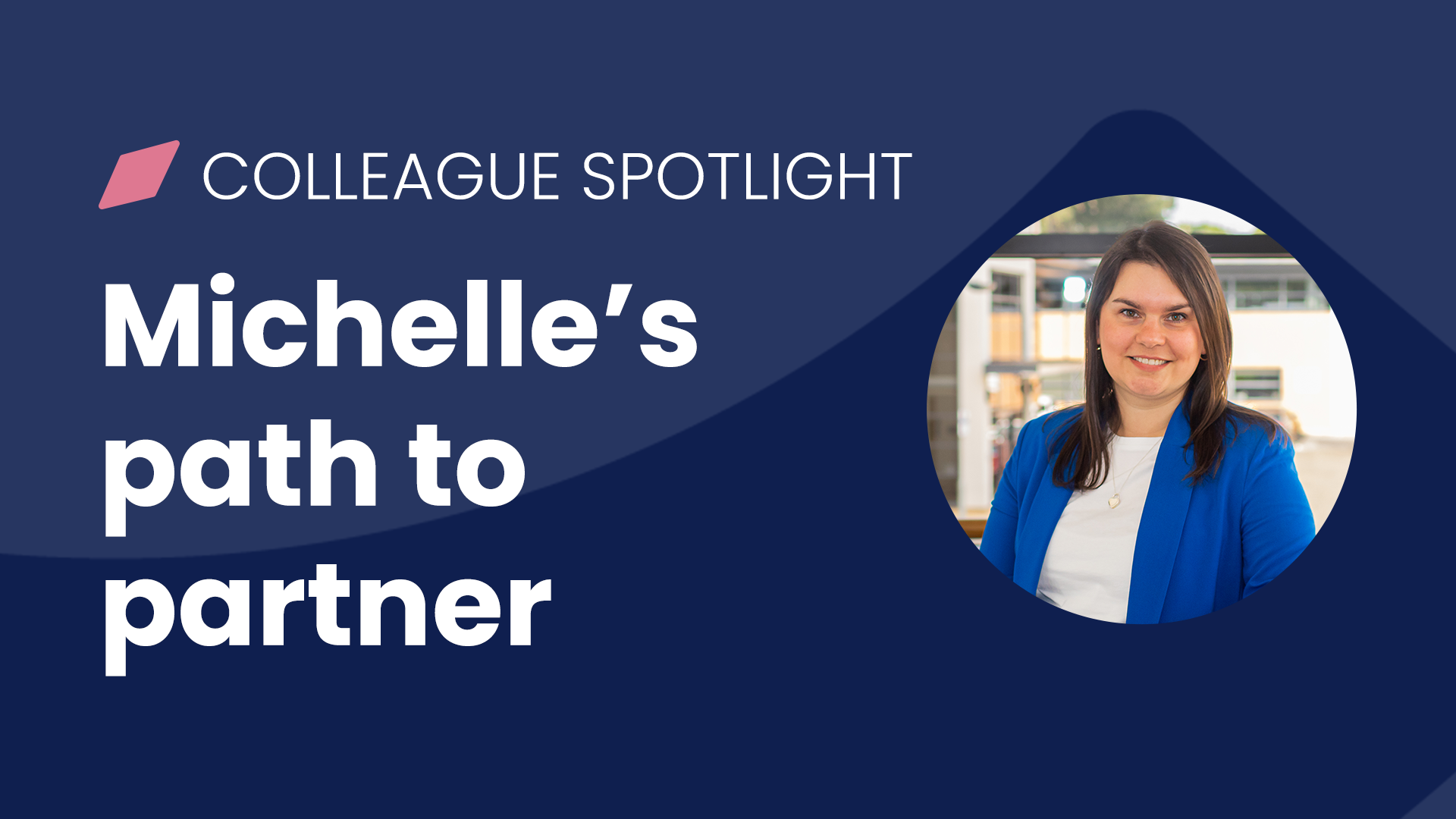 Michelle’s path to partner at CFG